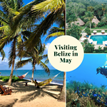 Belize in May - Lower prices as the shoulder season begins