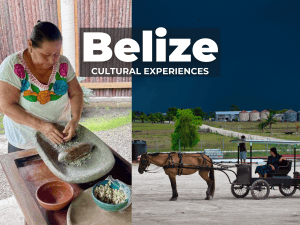 Top Cultural Experiences in Belize